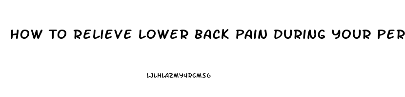 How To Relieve Lower Back Pain During Your Period