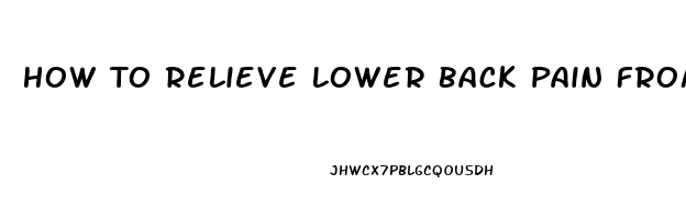 How To Relieve Lower Back Pain From Sciatica