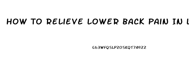 How To Relieve Lower Back Pain In Late Pregnancy