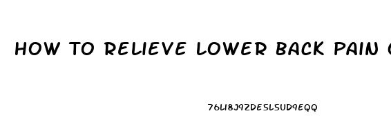 How To Relieve Lower Back Pain On Right Side