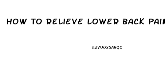 How To Relieve Lower Back Pain While On Period