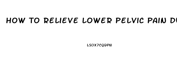 How To Relieve Lower Pelvic Pain During Pregnancy