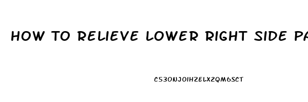 How To Relieve Lower Right Side Pain