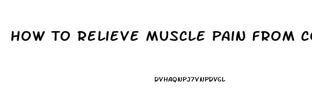 How To Relieve Muscle Pain From Coughing