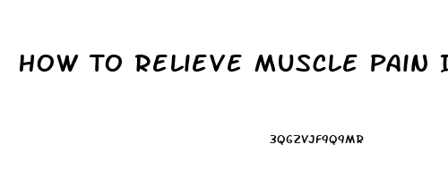 How To Relieve Muscle Pain In Hip