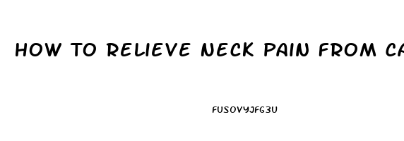 How To Relieve Neck Pain From Car Accident