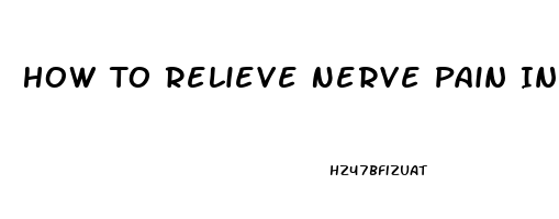 How To Relieve Nerve Pain In Stomach