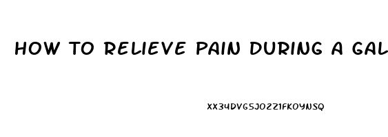 How To Relieve Pain During A Gallbladder Attack