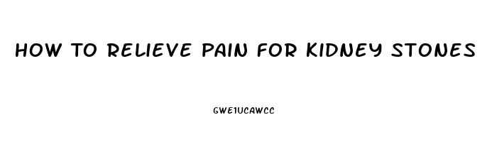 How To Relieve Pain For Kidney Stones