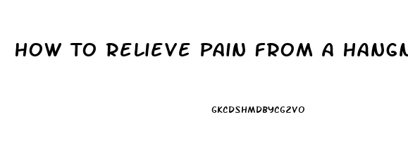 How To Relieve Pain From A Hangnail