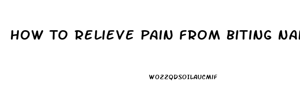 How To Relieve Pain From Biting Nails Too Short