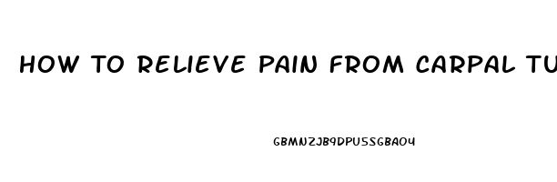 How To Relieve Pain From Carpal Tunnel At Night