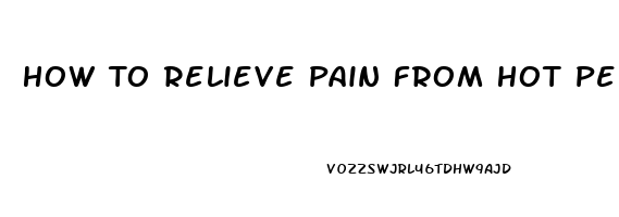 How To Relieve Pain From Hot Peppers On Skin