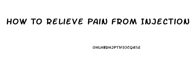 How To Relieve Pain From Injection