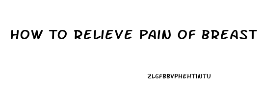 How To Relieve Pain Of Breast After Stopping Breastfeeding