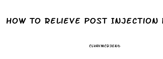 How To Relieve Post Injection Pain