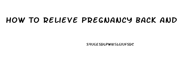 How To Relieve Pregnancy Back And Hip Pain