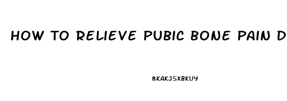 How To Relieve Pubic Bone Pain During Pregnancy