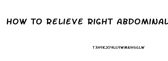 How To Relieve Right Abdominal Pain