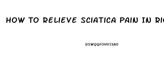 How To Relieve Sciatica Pain In Right Buttock