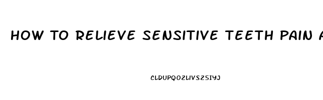 How To Relieve Sensitive Teeth Pain After Whitening