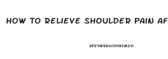 How To Relieve Shoulder Pain After Laparoscopic Surgery At Home