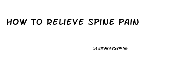 How To Relieve Spine Pain