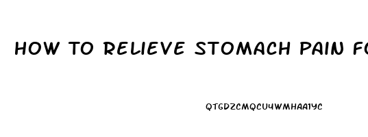 How To Relieve Stomach Pain For Toddlers