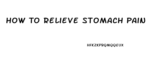 How To Relieve Stomach Pain From Colitis