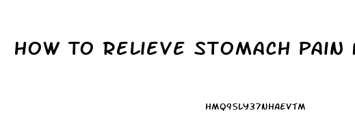 How To Relieve Stomach Pain From Constipation