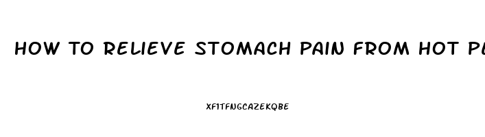 How To Relieve Stomach Pain From Hot Peppers