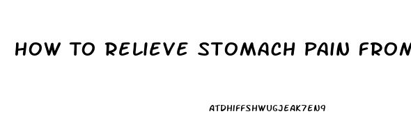 How To Relieve Stomach Pain From Laxatives