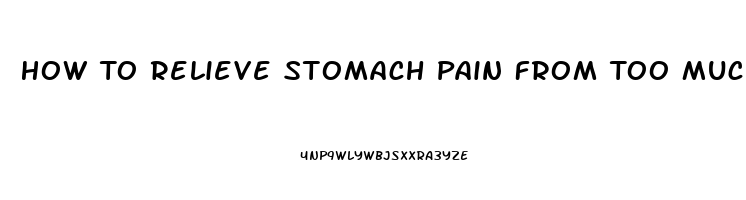 How To Relieve Stomach Pain From Too Much Ibuprofen