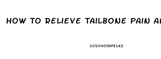 How To Relieve Tailbone Pain After A Fall