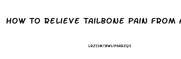 How To Relieve Tailbone Pain From A Fall