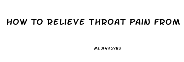 How To Relieve Throat Pain From Tonsillitis