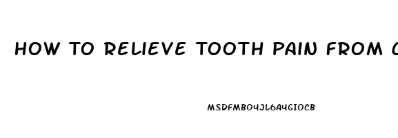 How To Relieve Tooth Pain From Crown