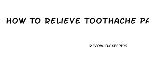 How To Relieve Toothache Pain While Pregnant