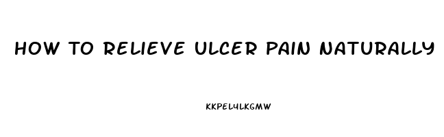 How To Relieve Ulcer Pain Naturally