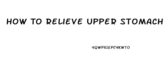 How To Relieve Upper Stomach Pain Home Remedies