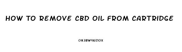 How To Remove Cbd Oil From Cartridge