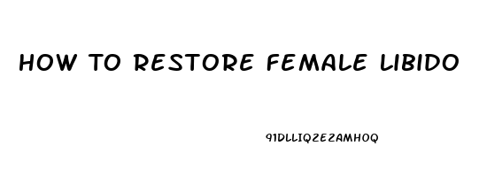 How To Restore Female Libido