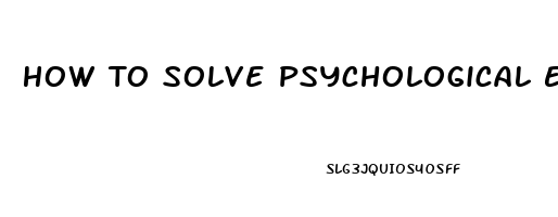 How To Solve Psychological Erectile Dysfunction