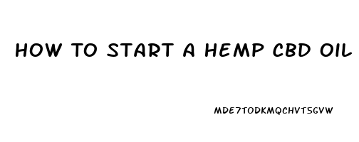 How To Start A Hemp Cbd Oil Business