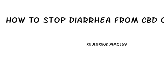 How To Stop Diarrhea From Cbd Oil