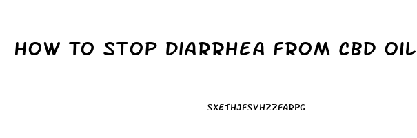 How To Stop Diarrhea From Cbd Oil