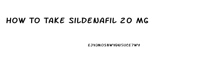 How To Take Sildenafil 20 Mg