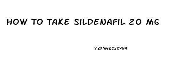 How To Take Sildenafil 20 Mg