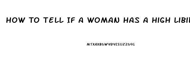 How To Tell If A Woman Has A High Libido