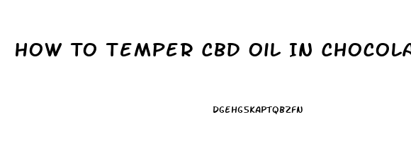 How To Temper Cbd Oil In Chocolates